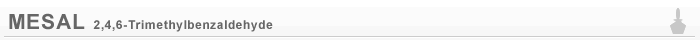 MESAL 2,4,6-Trimethylbenzaldehyde